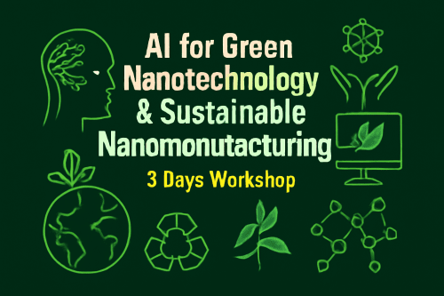AI for Green Nanotechnology & Sustainable Nanomanufacturing